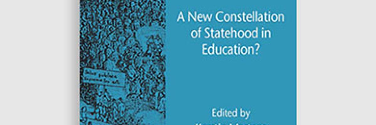 Internationalization of Education Policy  A New Constellation of Statehood in Education?