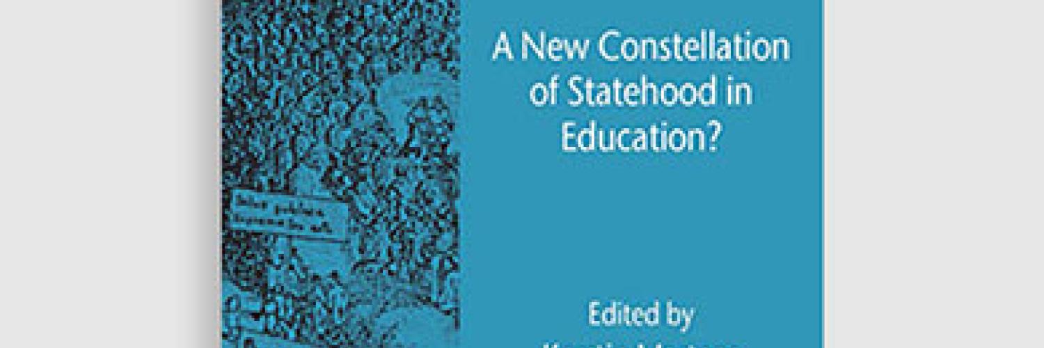 Internationalization of Education Policy A New Constellation of Statehood in Education?