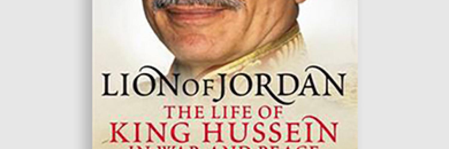 Lion of Jordan: The Life of King Hussein in War and Peace