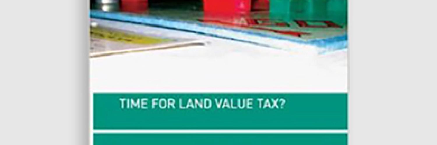 Time For Land Value Tax?