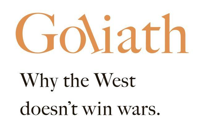 Text reading 'Goliath. Why the West doesn't win wars'