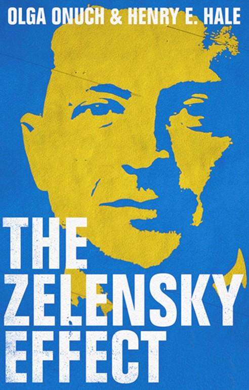 Olga Onuch & Henry E Hale - The Zelensky Effect book cover showing an image of a man's face in yellow against a blue background