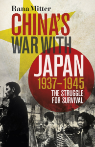 Chinas War with Japan, 1937-1945: The Struggle for Survival