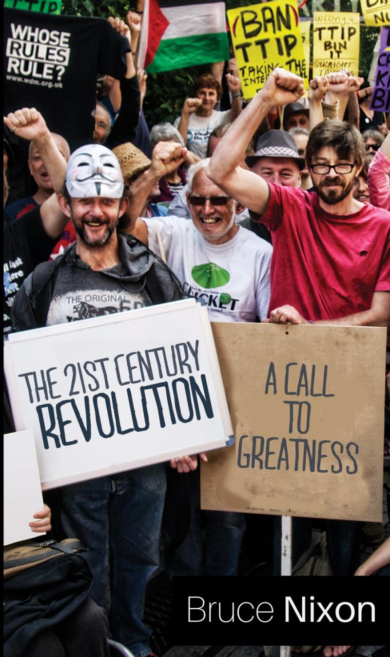 The 21st Century Revolution – A Call to Greatness by Bruce Nixon