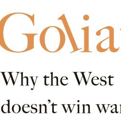 Text reading 'Goliath. Why the West doesn't win wars'