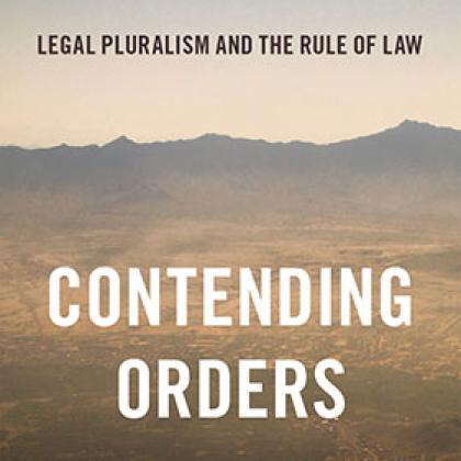 Front cover of 'Contending Orders: Legal Pluralism and the Rule of Law: ' by Dr Geoffrey Swenson. Text displayed over a image of a landscape with mountains on the horizon