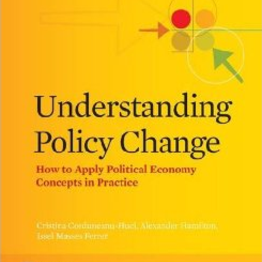 Alexander Hamilton publishes new book Understanding Policy Change: How to Apply Political Economy Concepts in Practice