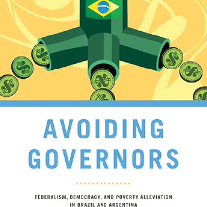 Dr Tracy Beck Fenwick publishes ‘Avoiding Governors: Federalism, Democracy, and Poverty Alleviation in Brazil and Argentina’