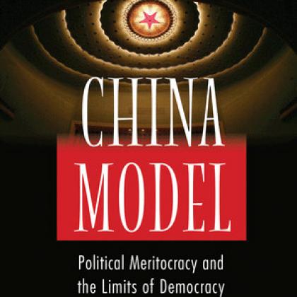 'The China Model: Political Meritocracy and the Limits of Democracy' by Daniel A. Bell