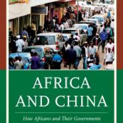 'Africa and China: How Africans and Their Governments are Shaping Relations with China' by Aleksandra W. Gadzala