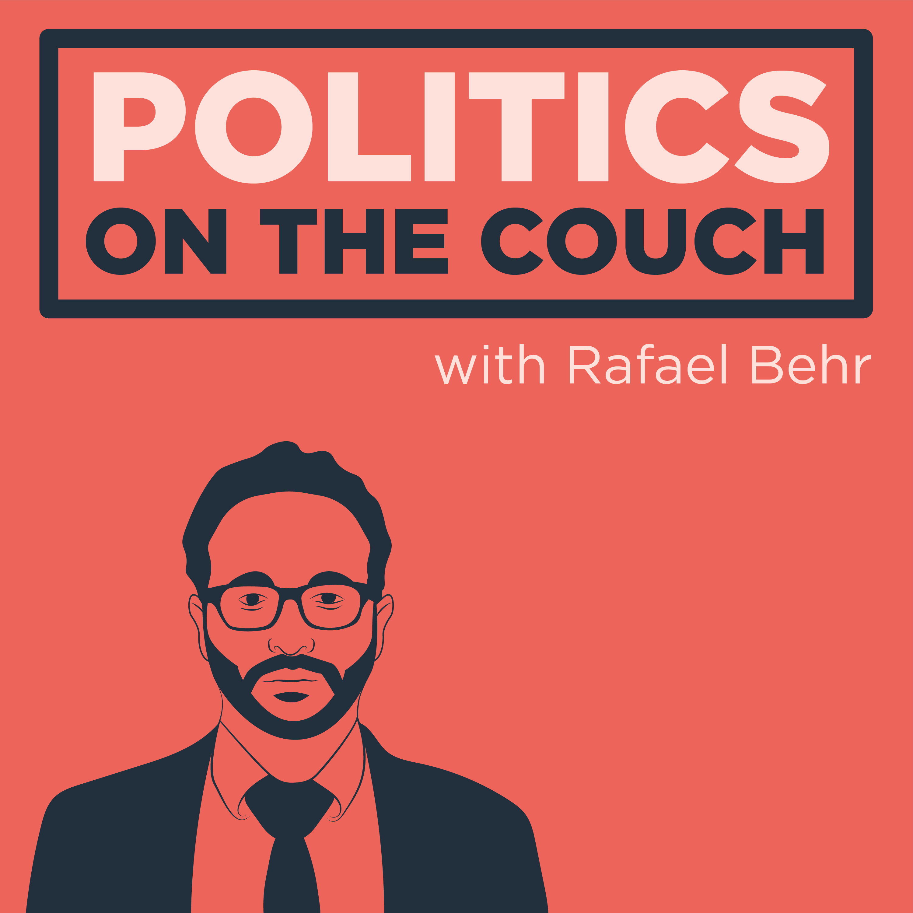 Politics on the Couch with Rafael Behr